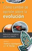 Libro Cómo cambié de opinión sobre la evolución