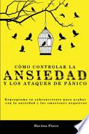 Libro Cómo controlar la ansiedad y los ataques de pánico