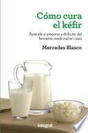 Libro Cómo cura el kéfir