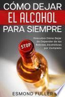 Libro Cómo Dejar el Alcohol para Siempre