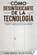 Libro Cómo Desintoxicarte de la Tecnología