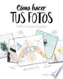 Libro Cómo hacer tus fotos 100% instagrameables