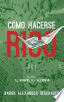 Libro Cómo Hacerse Rico: El Hombre en su Accionar. Volumen 2.