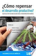 Libro ¿Cómo repensar el desarrollo productivo?