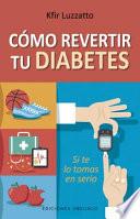 Libro Como Revertir Tu Diabetes