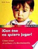 Libro ¡Con ése no quiero jugar!