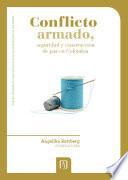 Libro Conflicto armado, seguridad y construcción de paz en Colombia