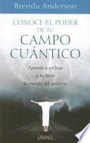 Libro Conoce el poder de tu campo Cuantico/ Playing the Quantum Field