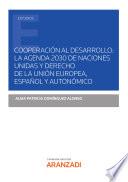 Libro Cooperación al desarrollo: la agenda 2030 de Naciones Unidad y derecho de la unión europea, español y autonómico