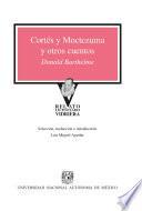 Libro Cortés y Moctezuma y otros cuentos