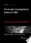 Libro Cosas que tu psiquiatra nunca te dijo