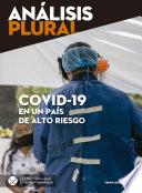 Libro Covid-19 en un país de alto riesgo (Análisis Plural)