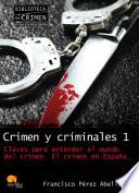 Libro Crimen y criminales I. Claves para entender el mundo del crimen