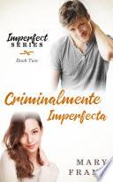 Libro Criminalmente Imperfecta