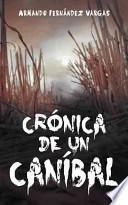 Libro Cronica De Un Canibal