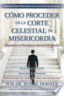 Libro C?mo Proceder en la Corte Celestial de Misericordia