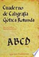 Libro Cuaderno de caligrafía Gótica Rotunda