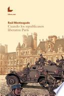 Libro Cuando los republicanos liberaron París