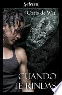 Libro Cuando te rindas (Los Silverwalkers 3)