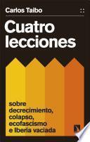 Libro Cuatro lecciones sobre decrecimiento, colapso, ecofascismo e Iberia vaciada