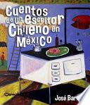 Libro Cuentos de un escritor chileno en México