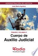 Libro Cuerpo de Auxilio Judicial. Temario. Volumen 2