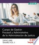 Libro Cuerpo de Gestión Procesal y Administrativa de la Administración de Justicia. Turno Libre. Temario Vol. II.