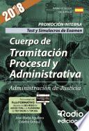 Libro Cuerpo de Tramitación y Administrativa. Promoción Interna. Administración de Justicia. Test y Simulacro de Examen