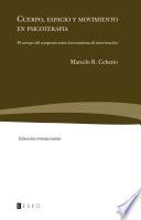 Libro Cuerpo, Espacio Y Movimiento en Psicoterapia