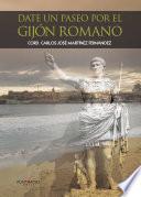 Libro Date un paseo por el Gijón Romano