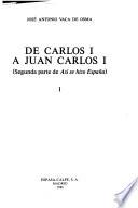 Libro De Carlos I a Juan Carlos I