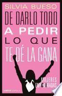 Libro De darlo todo a pedir lo que te dé la gana