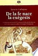 Libro De la fe nace la exégesis