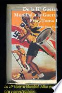 Libro De la IIa Guerra Mundial a la Guerra Fría. Tomo I