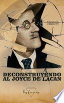 Libro Deconstruyendo al Joyce de Lacan