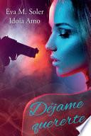 Libro Déjame quererte