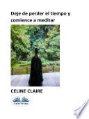 Libro Deje De Perder El Tiempo Y Comience A Meditar