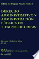 Libro DERECHO ADMINISTRATIVO Y ADMINISTRACIÓN PÚBLICA EN TIEMPOS DE CRISIS