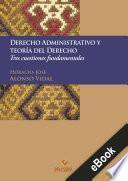 Libro Derecho administrativo y teoría del Derecho