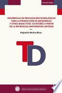 Libro Desarrollo de procesos biotecnológicos para la producción de anfidinoles y otros bioactivos de interés a partir de la microalga Amphidinium carterae