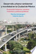 Libro Desarrollo urbano-ambiental y movilidad en la Ciudad de México.