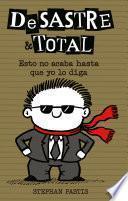 Libro DeSastre & Total 7. Esto no acaba hasta que yo lo diga