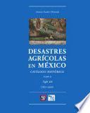 Libro Desastres agrícolas en México. Catálogo histórico, II