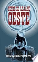 Libro Desde el lejano Oeste (Spanish Edition)