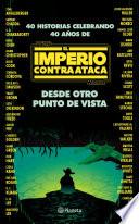 Libro Desde otro punto de vista. El Imperio Contraataca