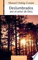 Libro Deslumbrados por el amor de Dios