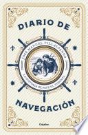 Libro Diario de navegación: La historia de Pepe El Timonel / Navigation Logbook