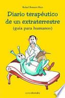 Libro Diario terapeutico de un extraterestre / Therapeutic Journal of an Alien