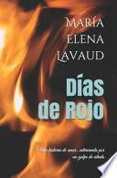 Libro Días de Rojo: Un Amor Intervenido Por Un Golpe de Estado