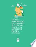 Libro Dilemas y confrontaciones del estudiante de último año frente a los contextos de práctica.